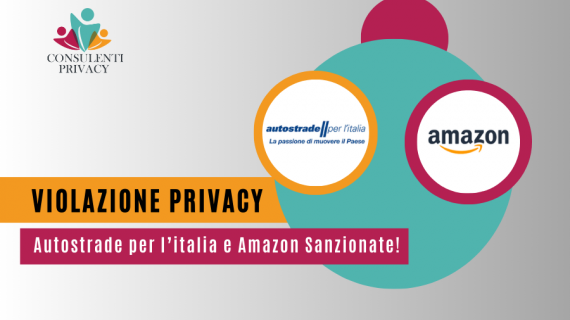 Scoppiano le Multe Privacy: Autostrade e Amazon Sanzionate!